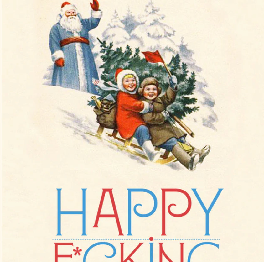 Julkort med barn som åker släde, tomte och gran. Texten "happy fcking holidays"