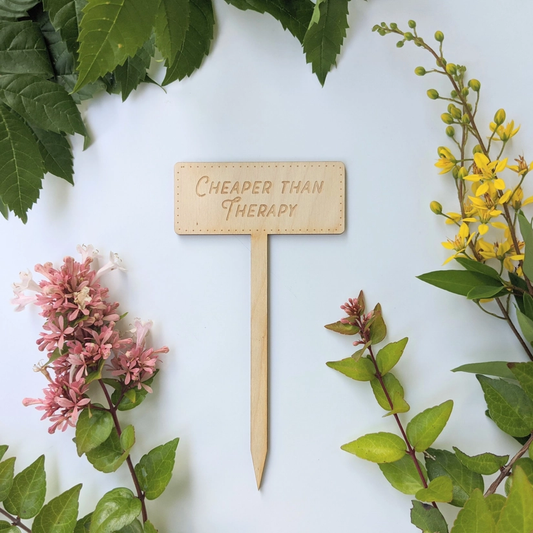 Planteringspinne "Cheaper than Therapy"